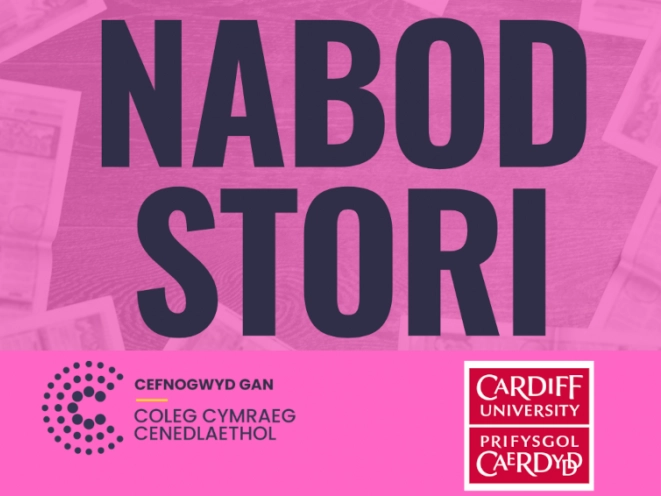 Nabod Stori - Cefnogwyd gan: Coleg Cymraeg Cenedlaethol, Prifysgol Caerdydd