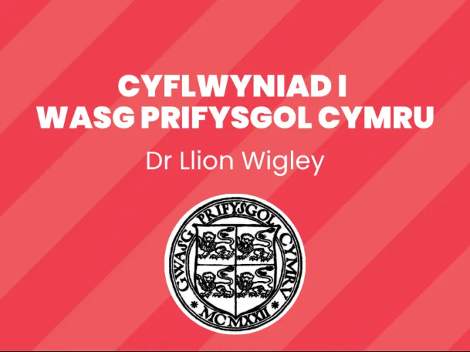 Cyflwyniad i Wasg Prifysgol Cymru - Dr Llion Wigley